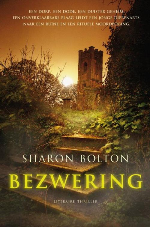 Cover of the book Bezwering by Sharon Bolton, Bruna Uitgevers B.V., A.W.