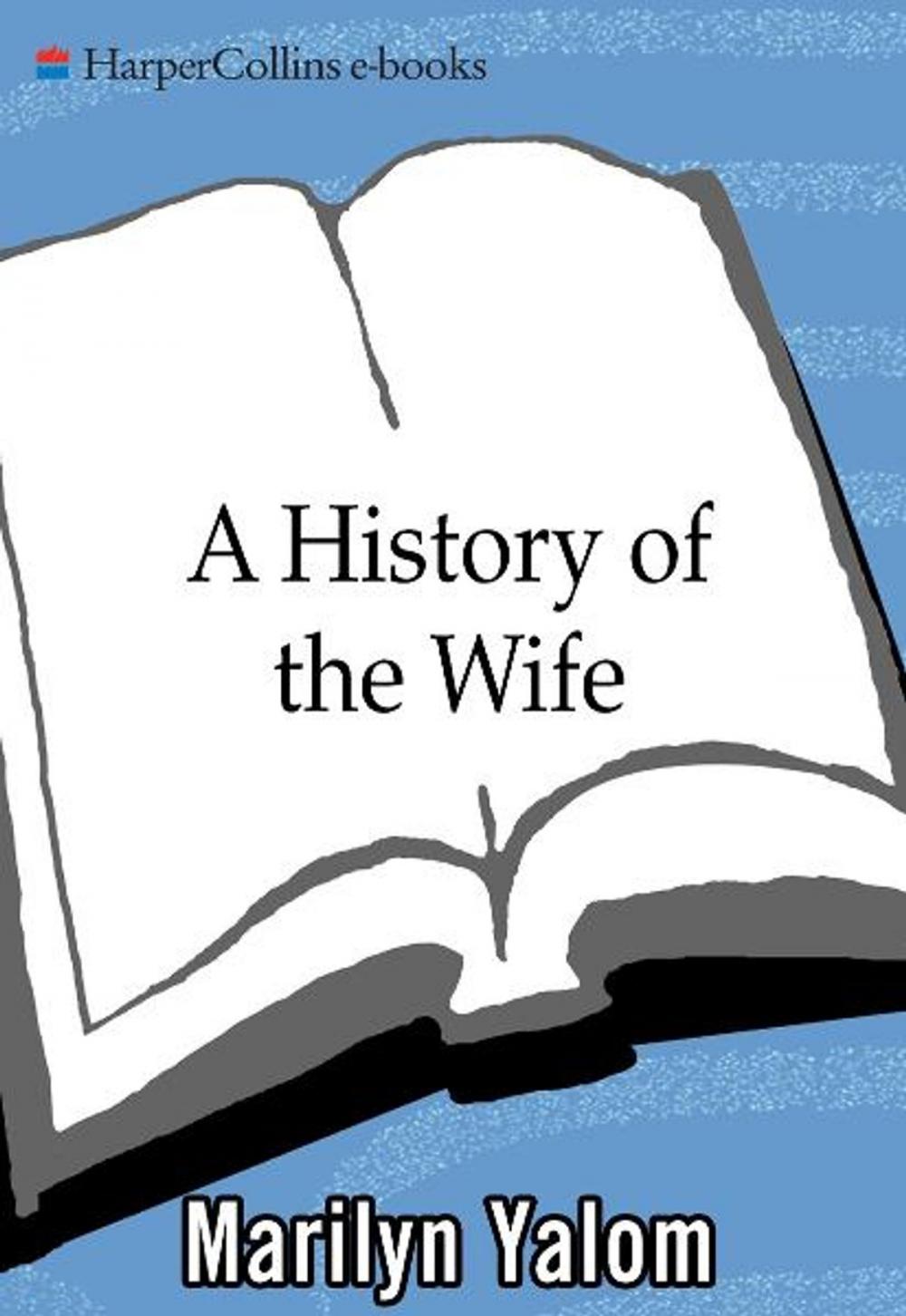 Big bigCover of A History Of The Wife