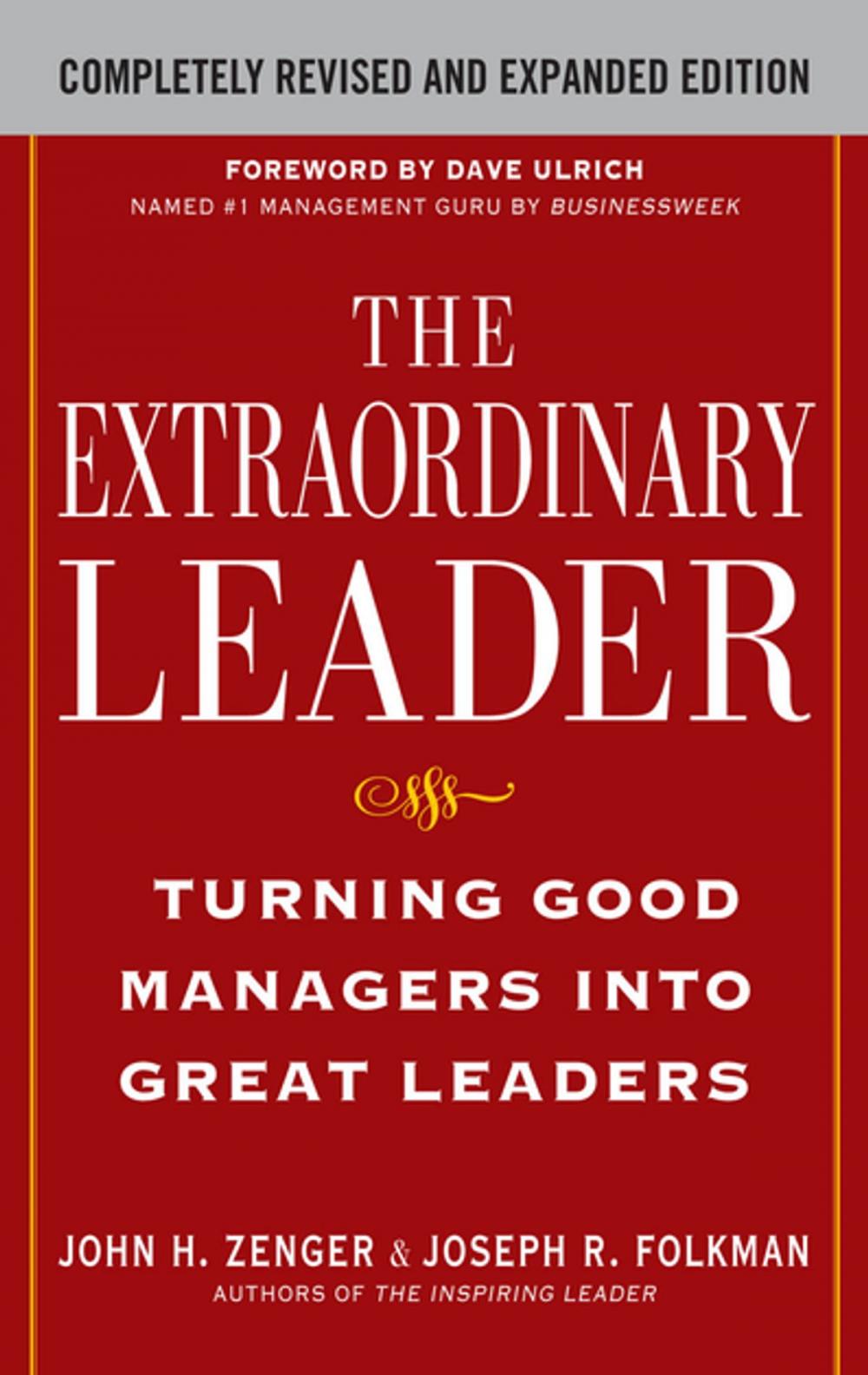 Big bigCover of The Extraordinary Leader: Turning Good Managers into Great Leaders