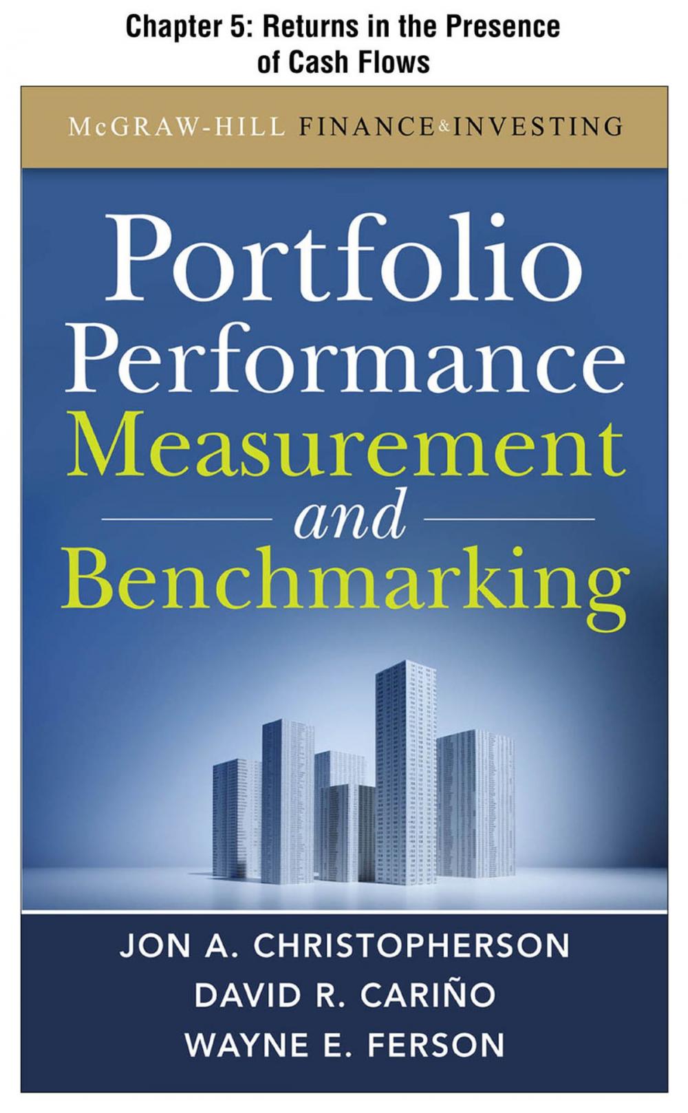 Big bigCover of Portfolio Performance Measurement and Benchmarking, Chapter 5 - Returns in the Presence of Cash Flows