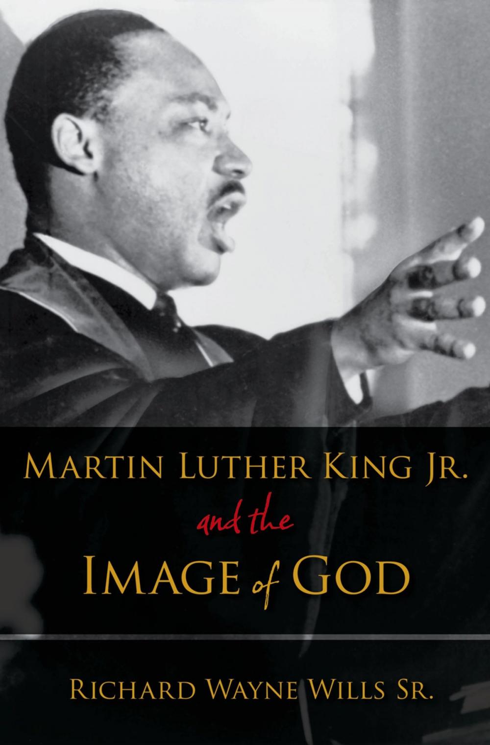 Big bigCover of Martin Luther King, Jr., and the Image of God