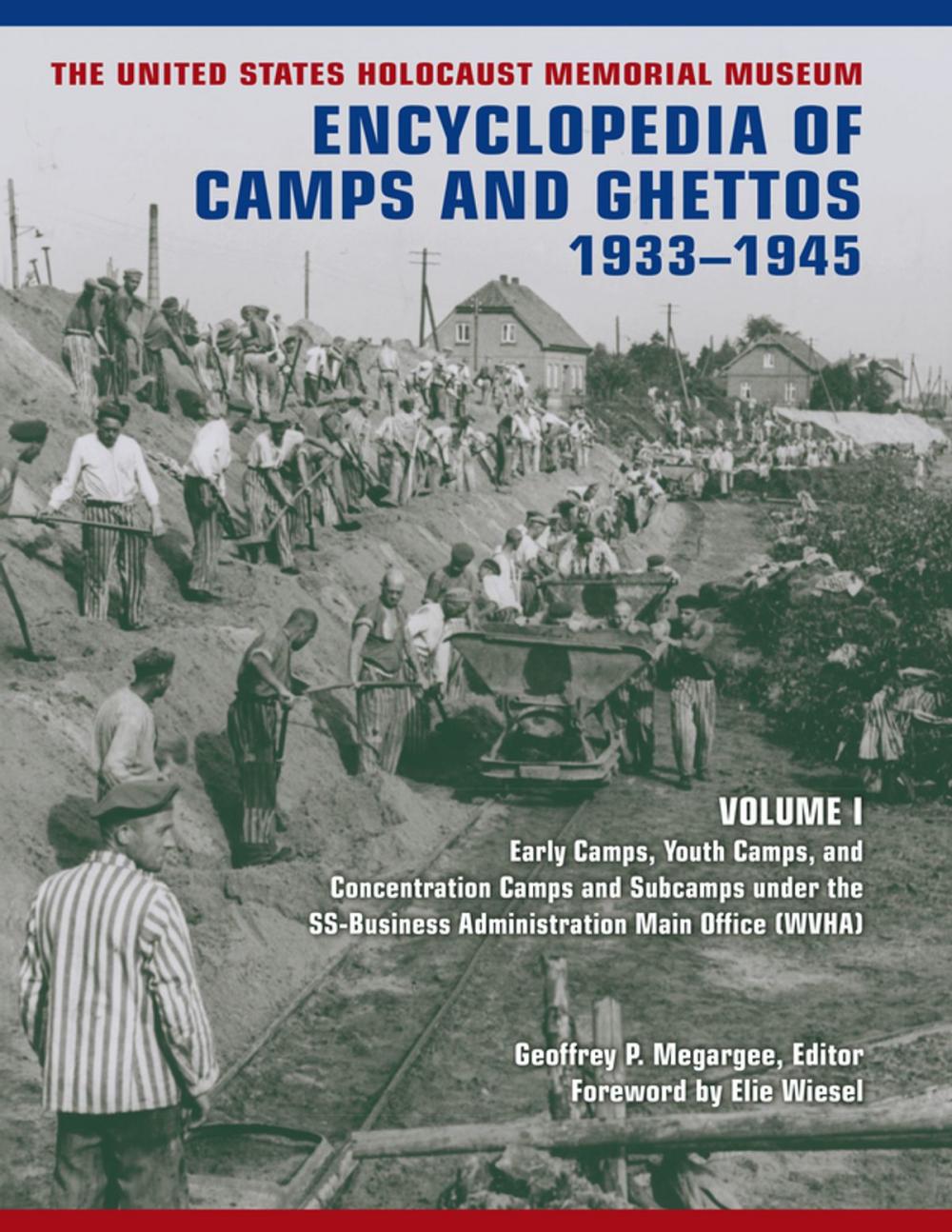 Big bigCover of The United States Holocaust Memorial Museum Encyclopedia of Camps and Ghettos, 1933-1945, Volume I