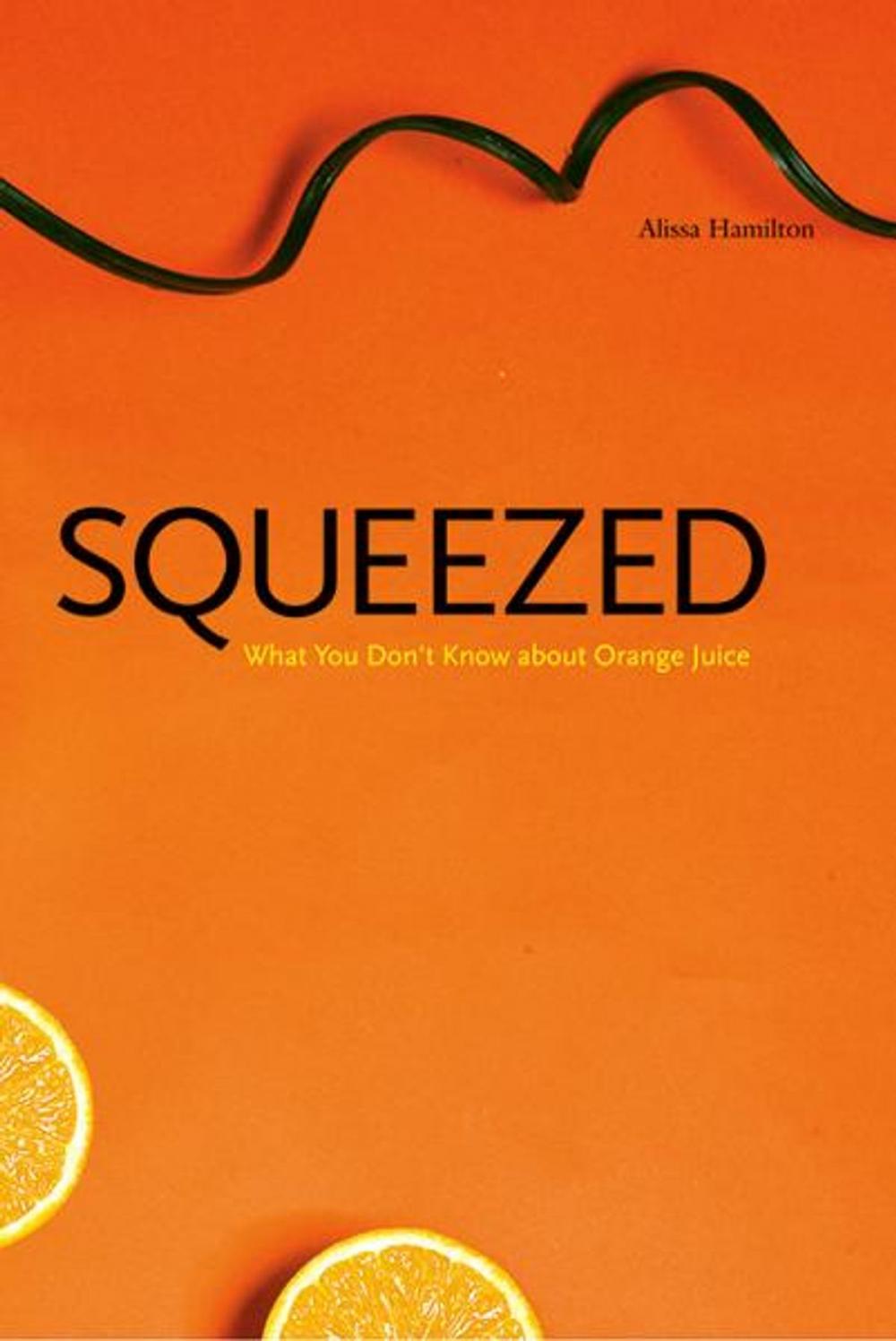 Big bigCover of Squeezed: What You Don't Know About Orange Juice