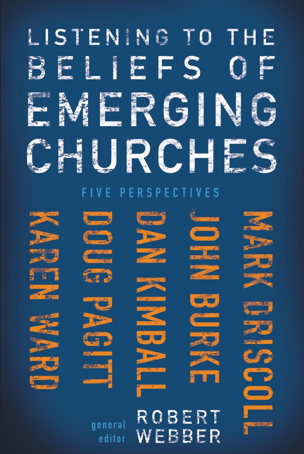 Big bigCover of Listening to the Beliefs of Emerging Churches