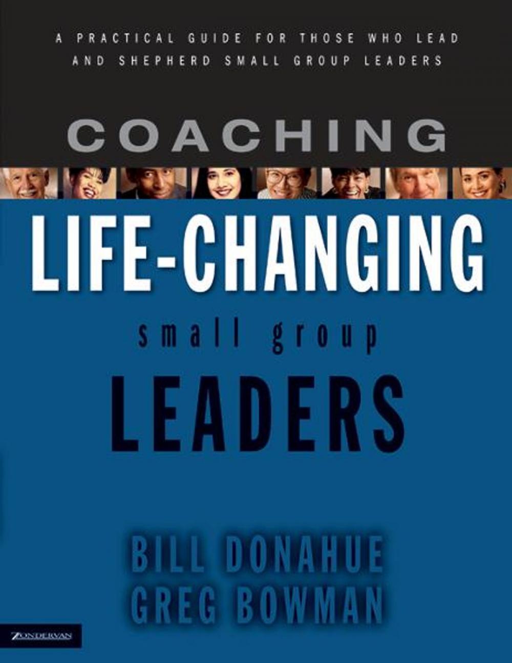 Big bigCover of Coaching Life-Changing Small Group Leaders