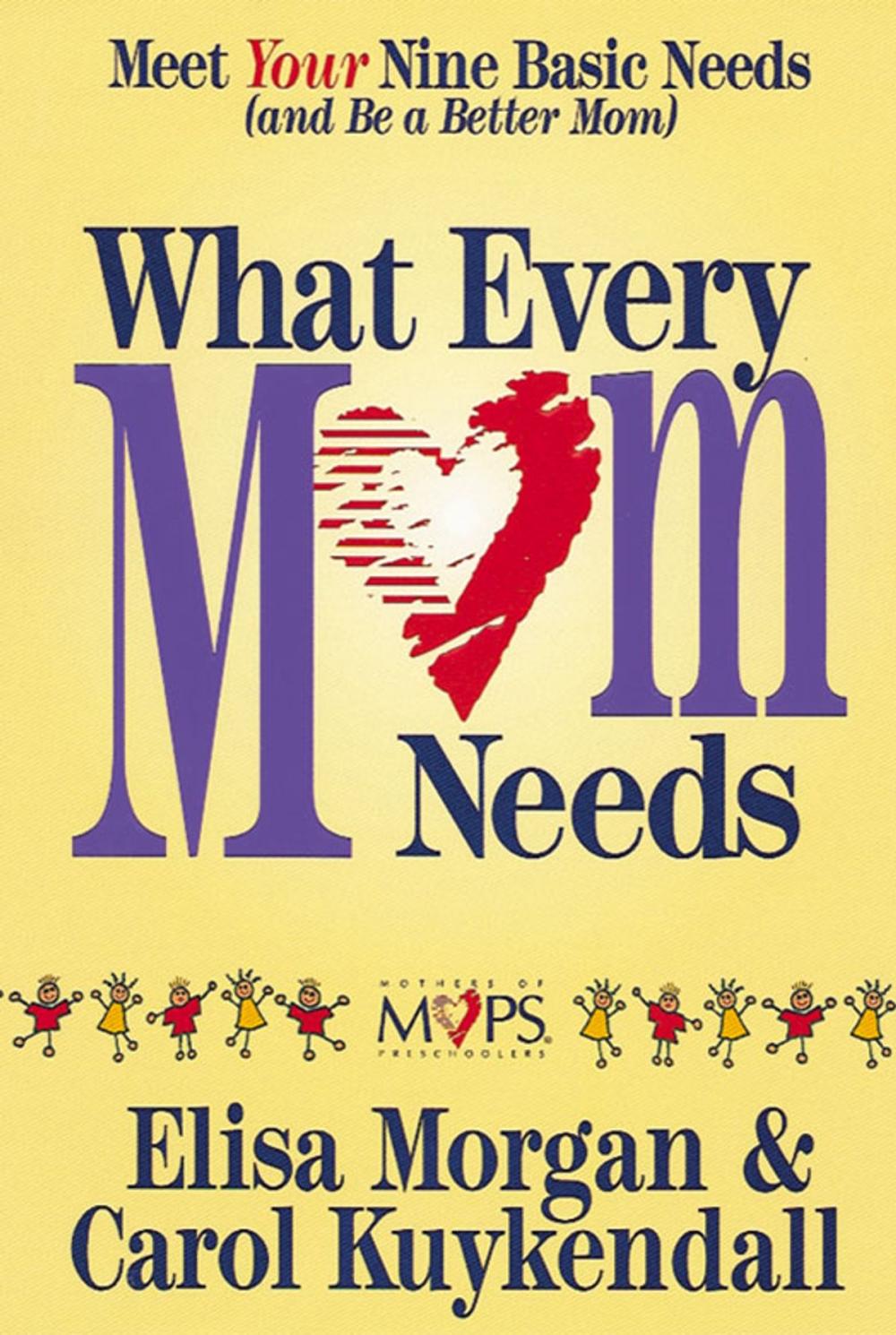 Big bigCover of What Every Mom Needs