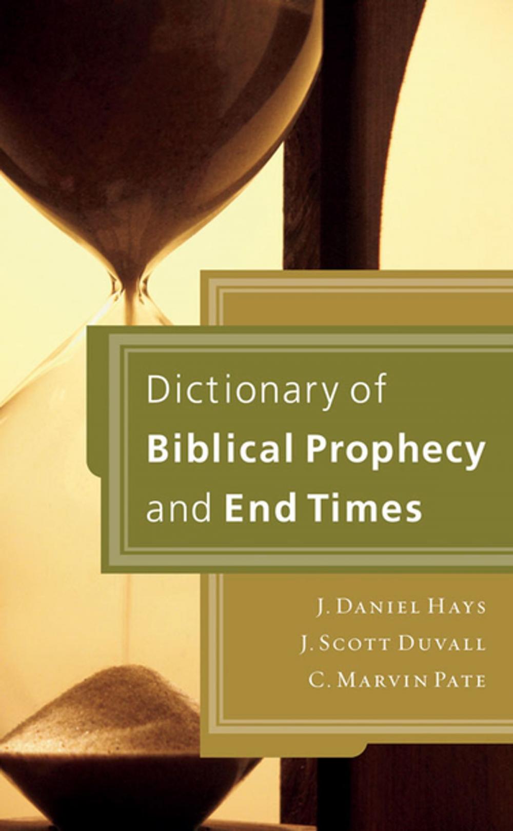 Big bigCover of Dictionary of Biblical Prophecy and End Times