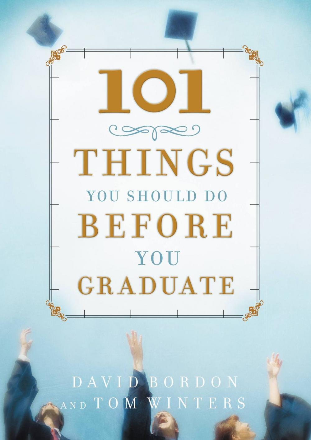 Big bigCover of 101 Things You Should Do Before You Graduate