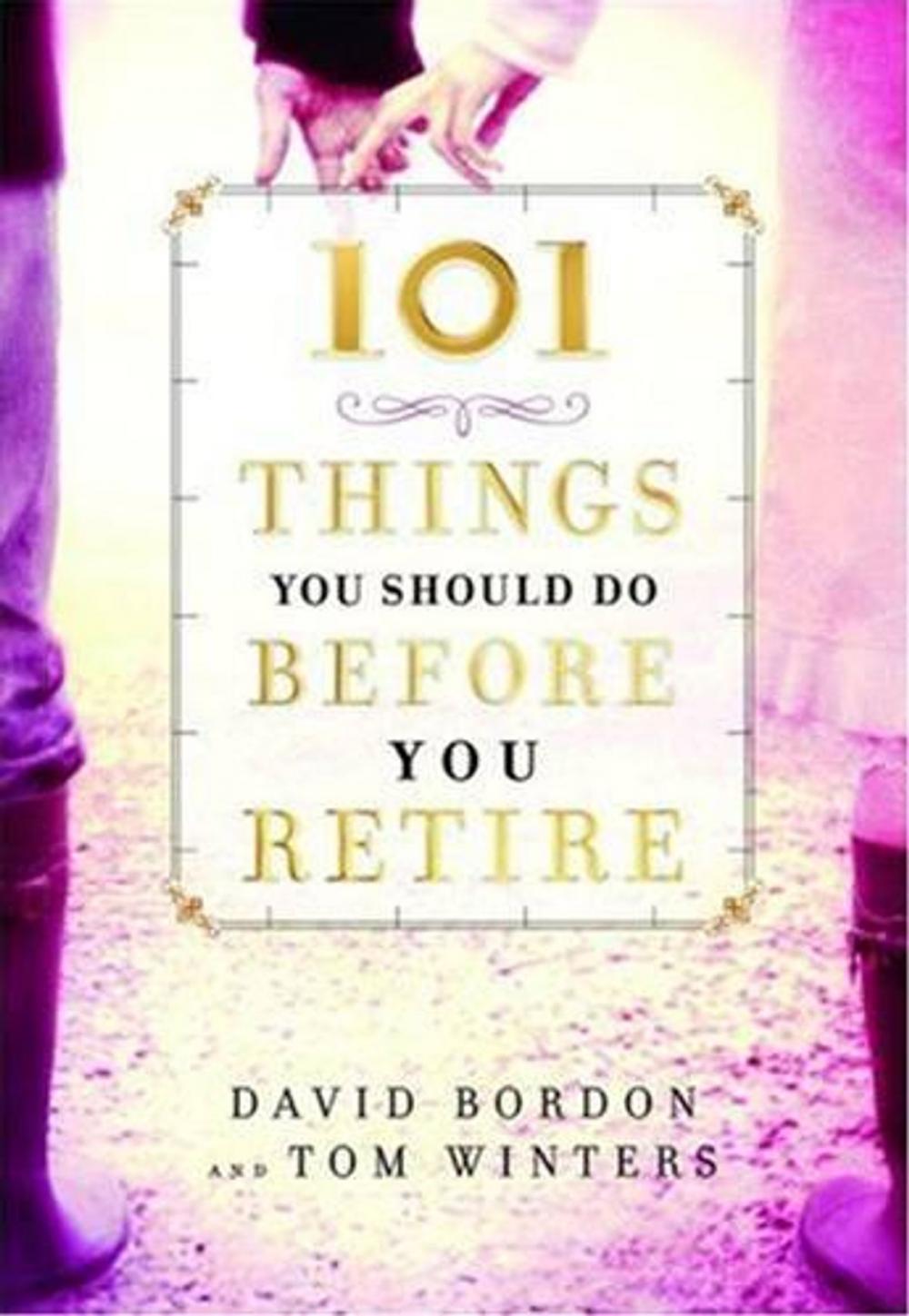 Big bigCover of 101 Things You Should Do Before You Retire