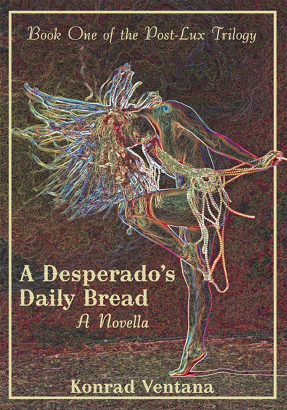 Big bigCover of A Desperado's Daily Bread