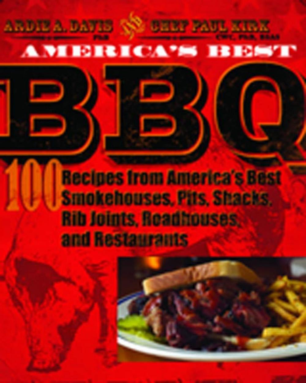 Big bigCover of America's Best BBQ: 100 Recipes from America's Best Smokehouses, Pits, Shacks, Rib Joints, Roadhouses, and Restaurants