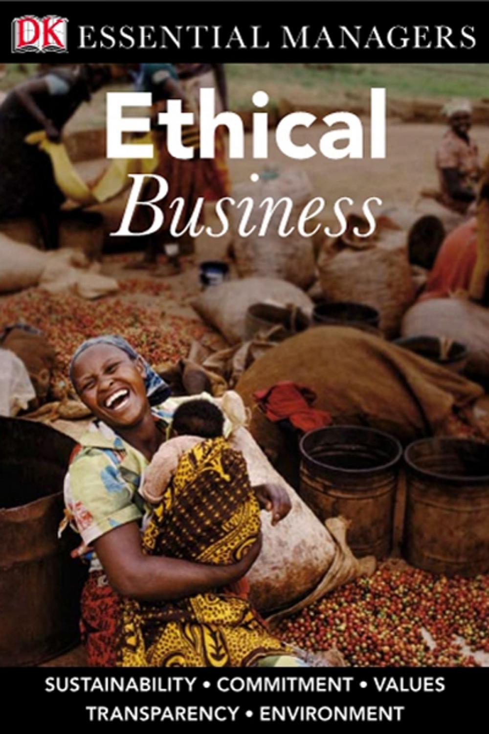 Big bigCover of DK Essential Managers: Ethical Business