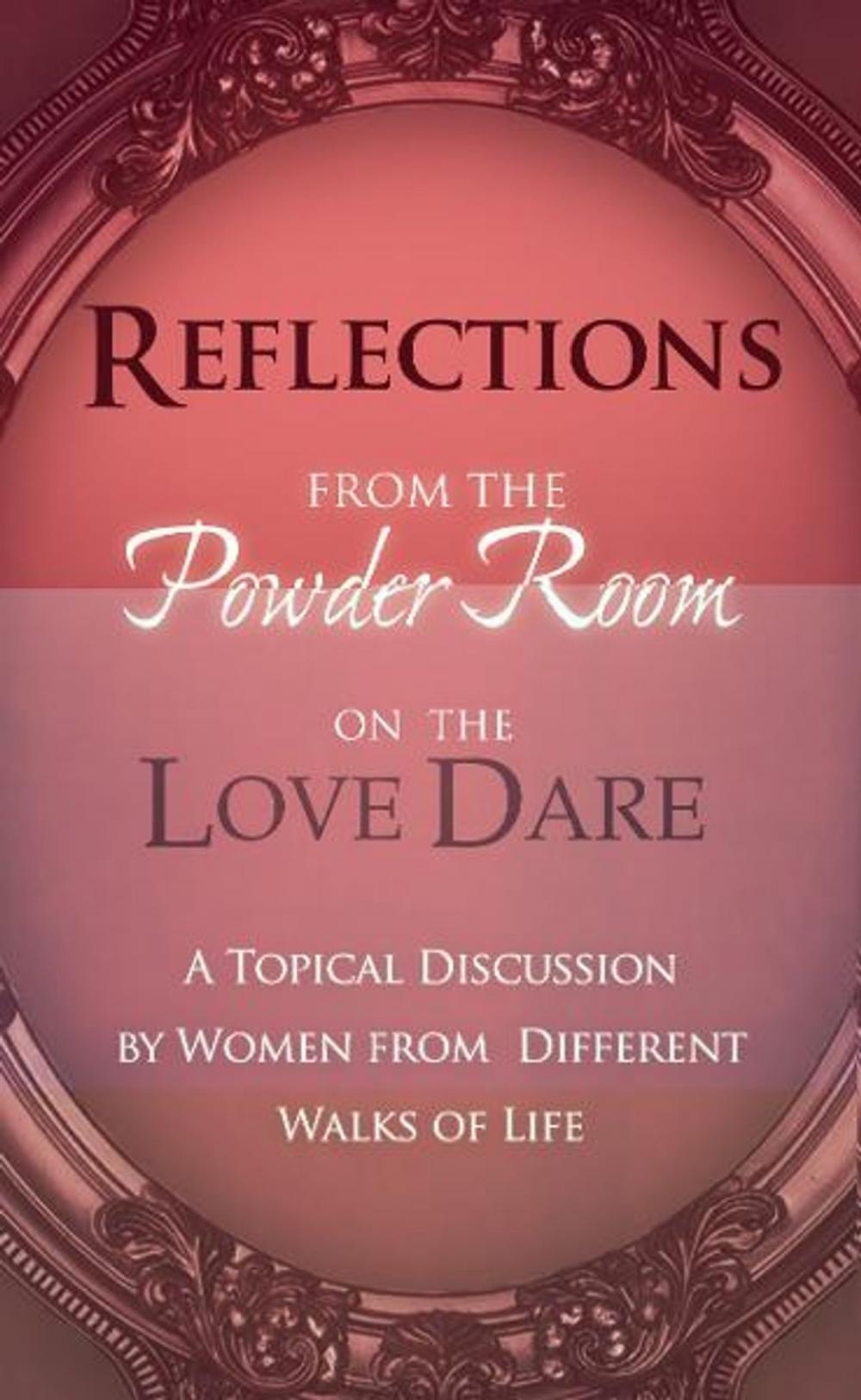 Big bigCover of Reflections From the Powder Room on the Love Dare