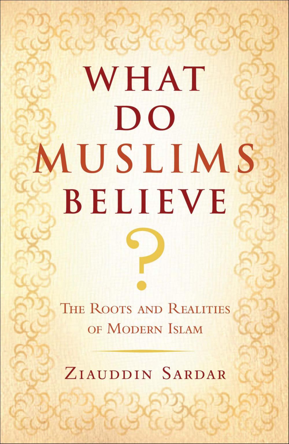 Big bigCover of What Do Muslims Believe?