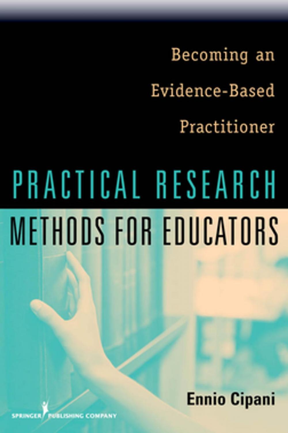 Big bigCover of Practical Research Methods for Educators