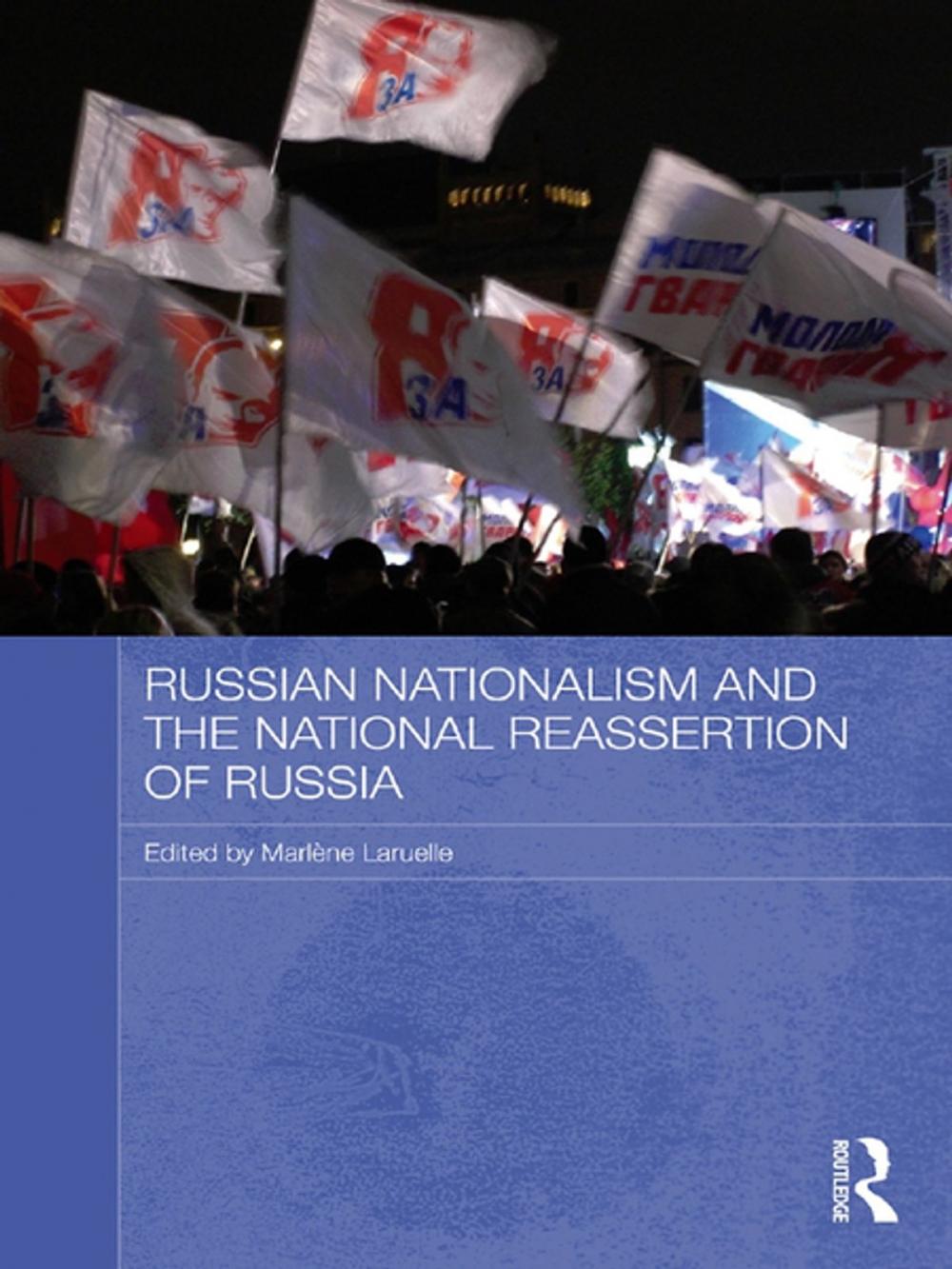 Big bigCover of Russian Nationalism and the National Reassertion of Russia