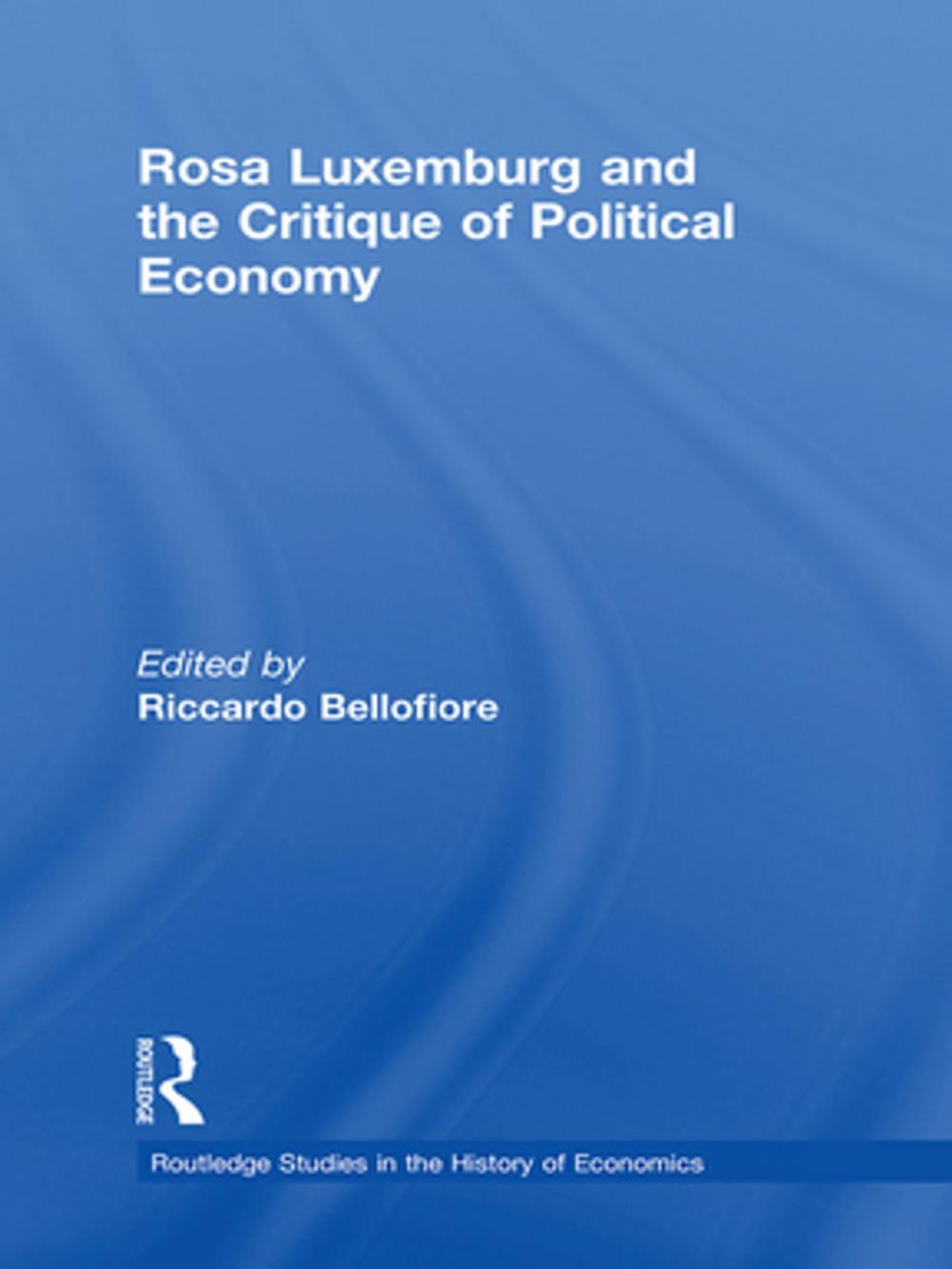 Big bigCover of Rosa Luxemburg and the Critique of Political Economy