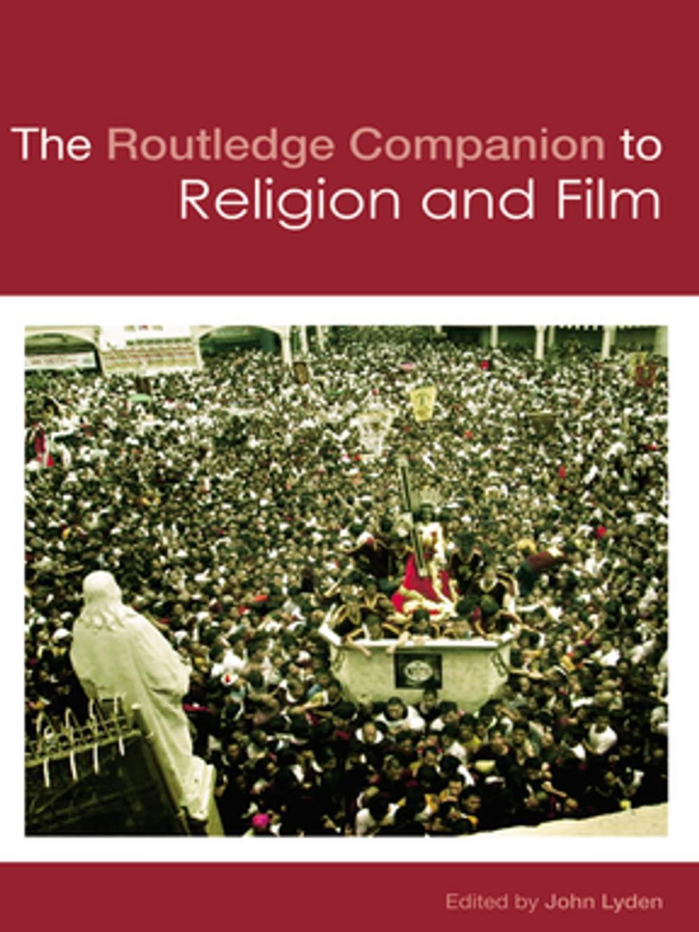 Big bigCover of The Routledge Companion to Religion and Film