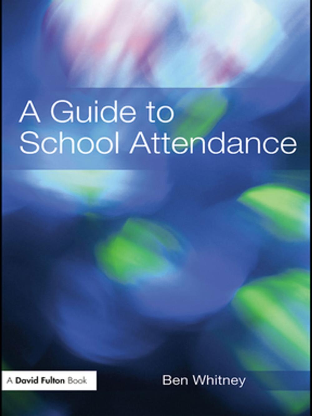 Big bigCover of A Guide to School Attendance