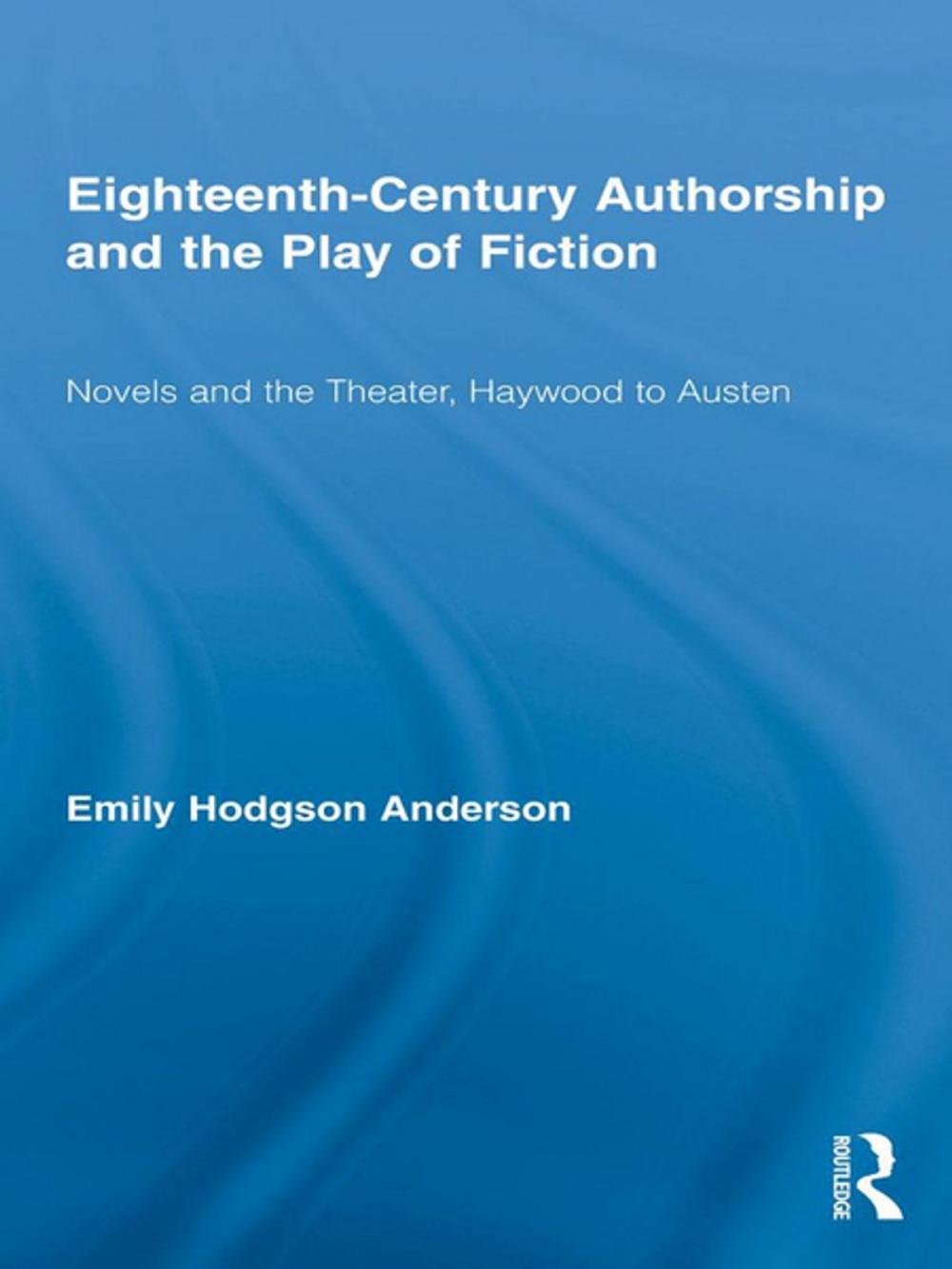 Big bigCover of Eighteenth-Century Authorship and the Play of Fiction