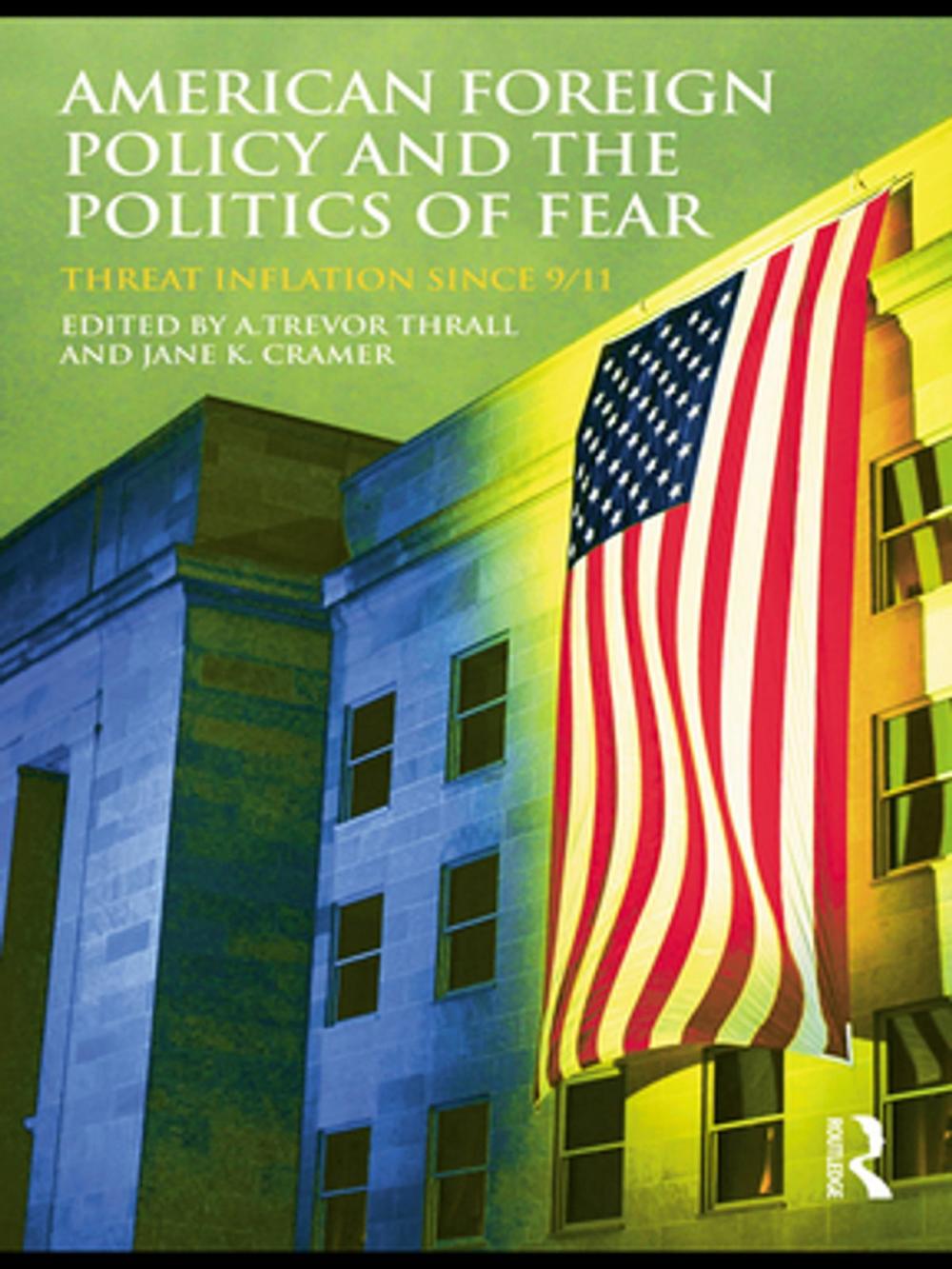 Big bigCover of American Foreign Policy and The Politics of Fear