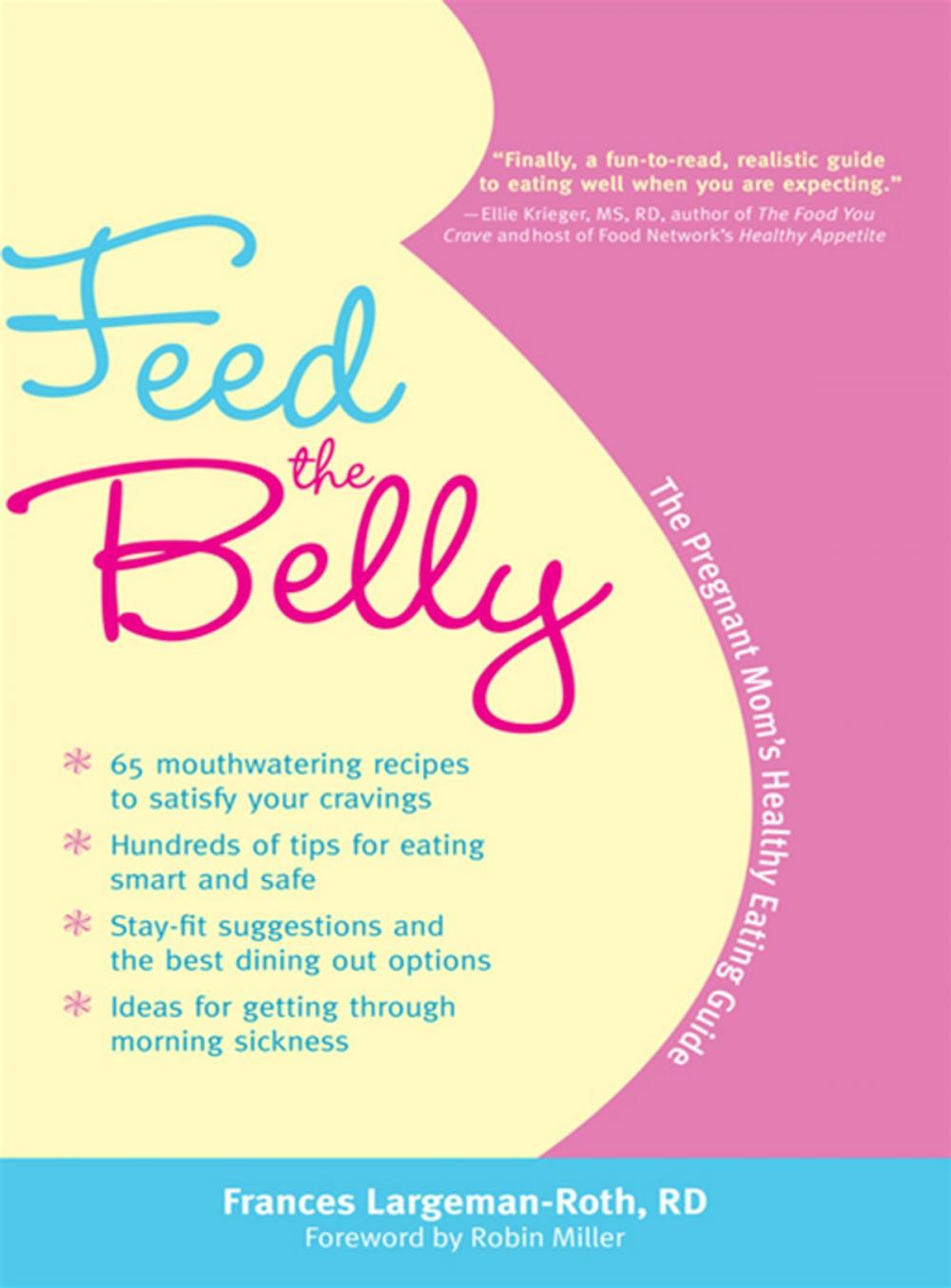 Big bigCover of Feed The Belly: The Pregnant Mom's Healthy Eating Guide