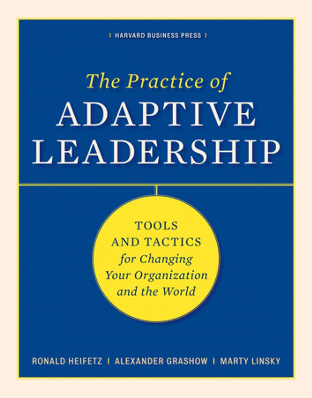 Big bigCover of The Practice of Adaptive Leadership