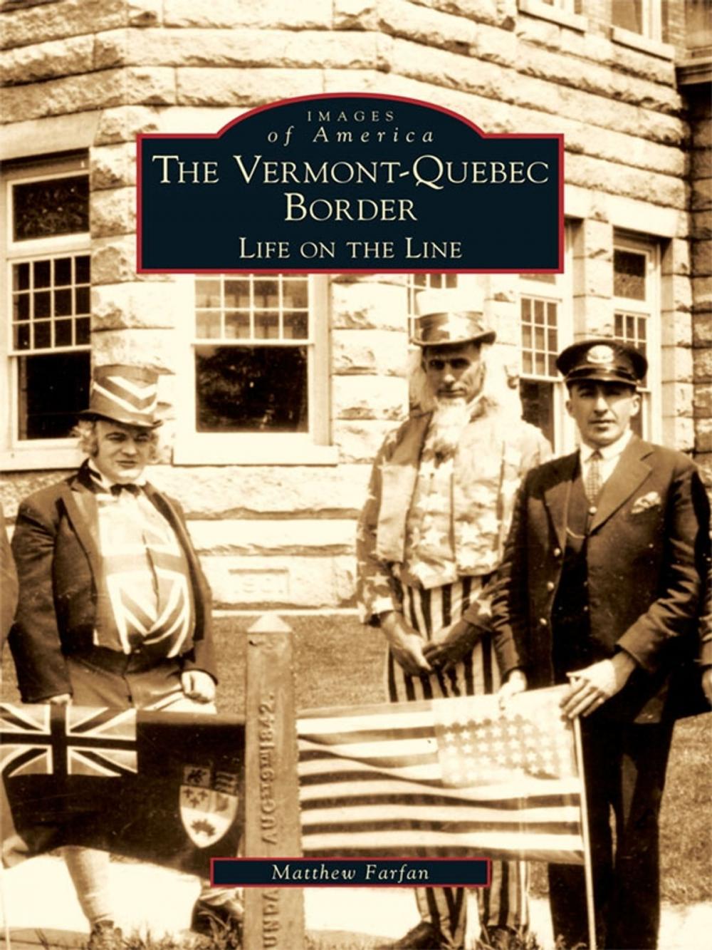 Big bigCover of The Vermont-Quebec Border: Life on the Line