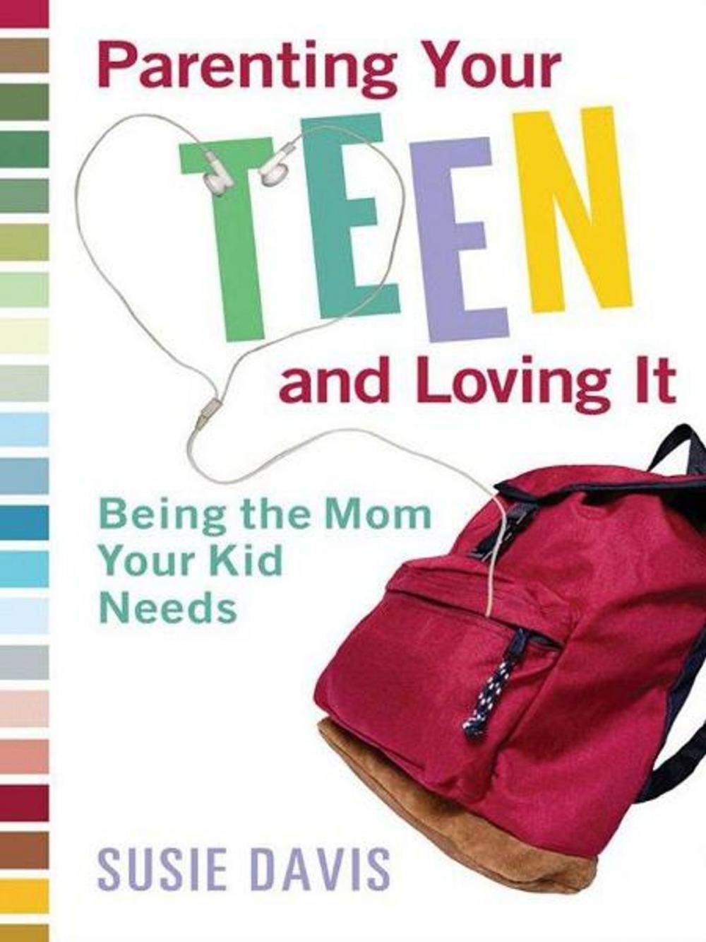 Big bigCover of Parenting Your Teen and Loving It