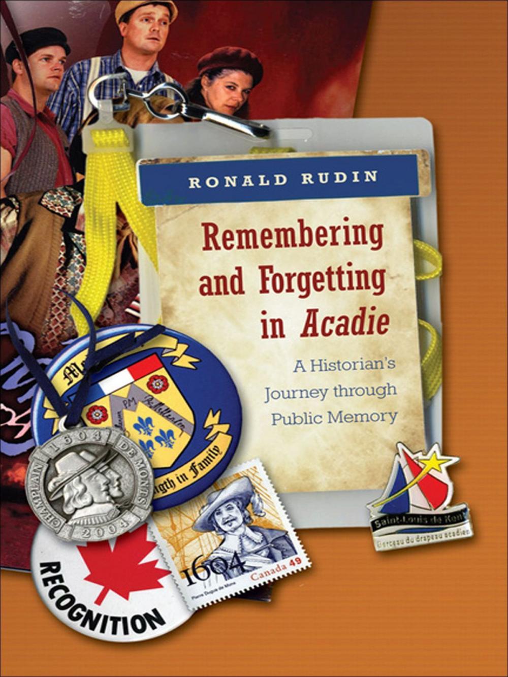 Big bigCover of Remembering and Forgetting in Acadie