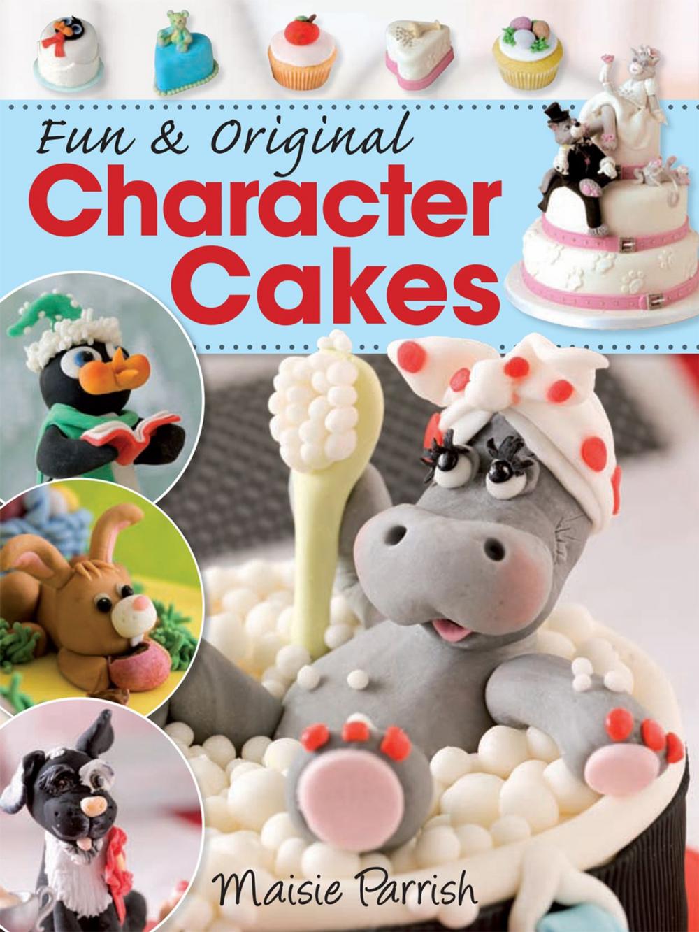 Big bigCover of Fun & Original Character Cakes