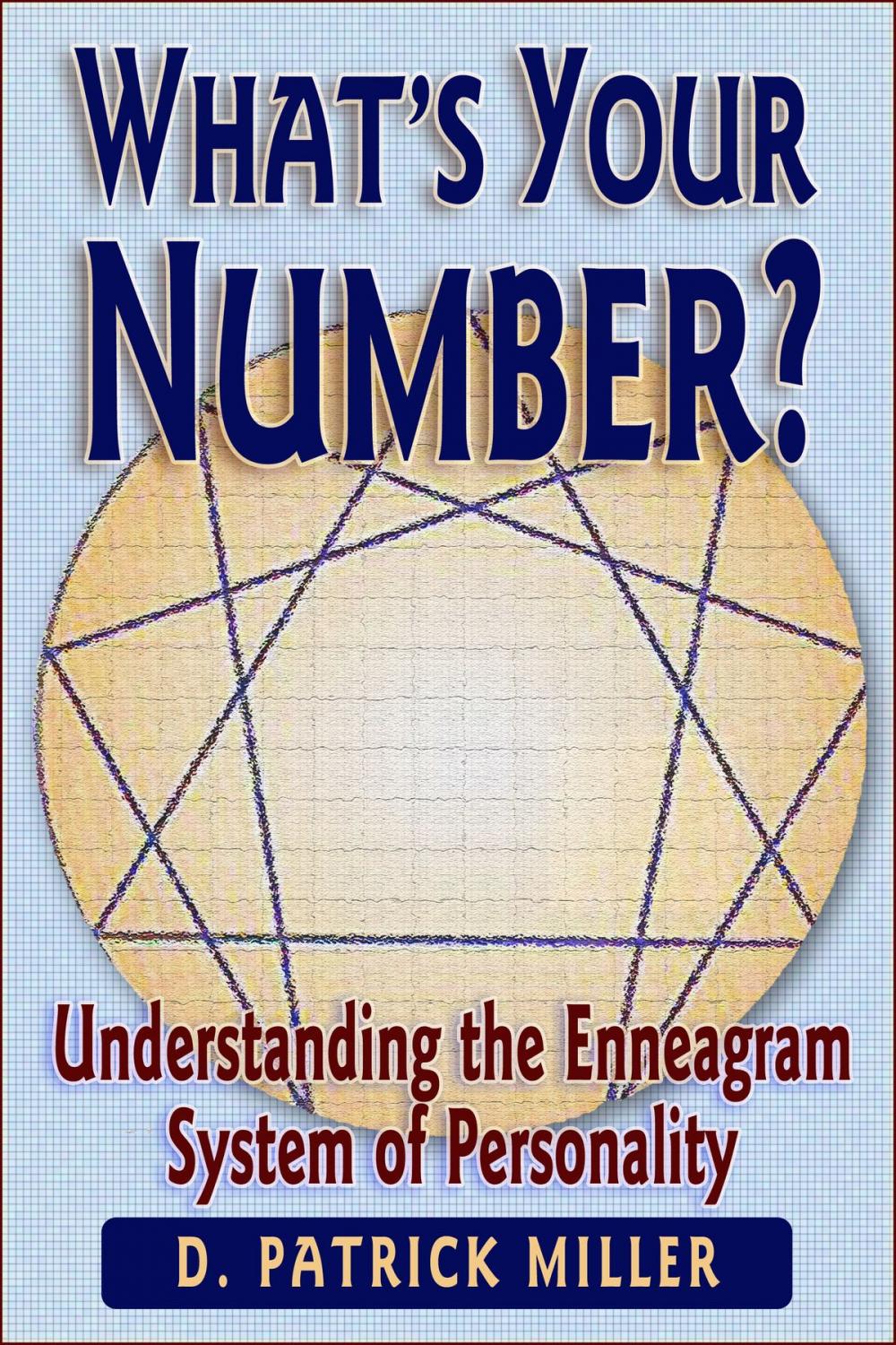 Big bigCover of What's Your Number? Understanding the Enneagram System of Personality