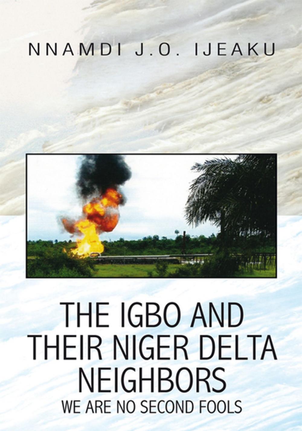 Big bigCover of The Igbo and Their Niger Delta Neighbors