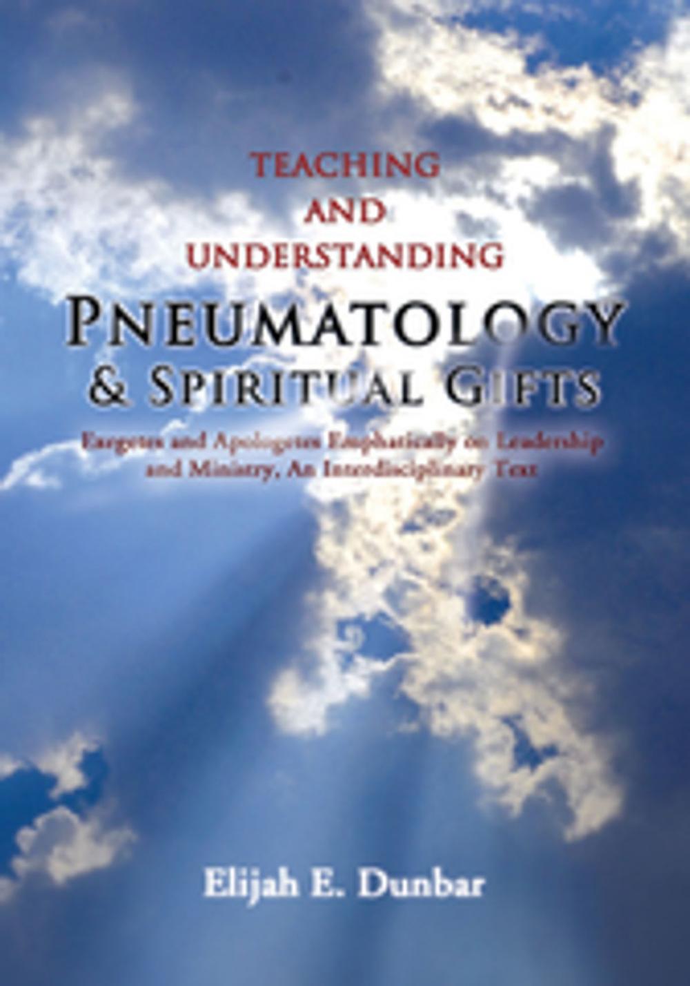 Big bigCover of Teaching and Understanding Pneumatology & Spiritual Gifts