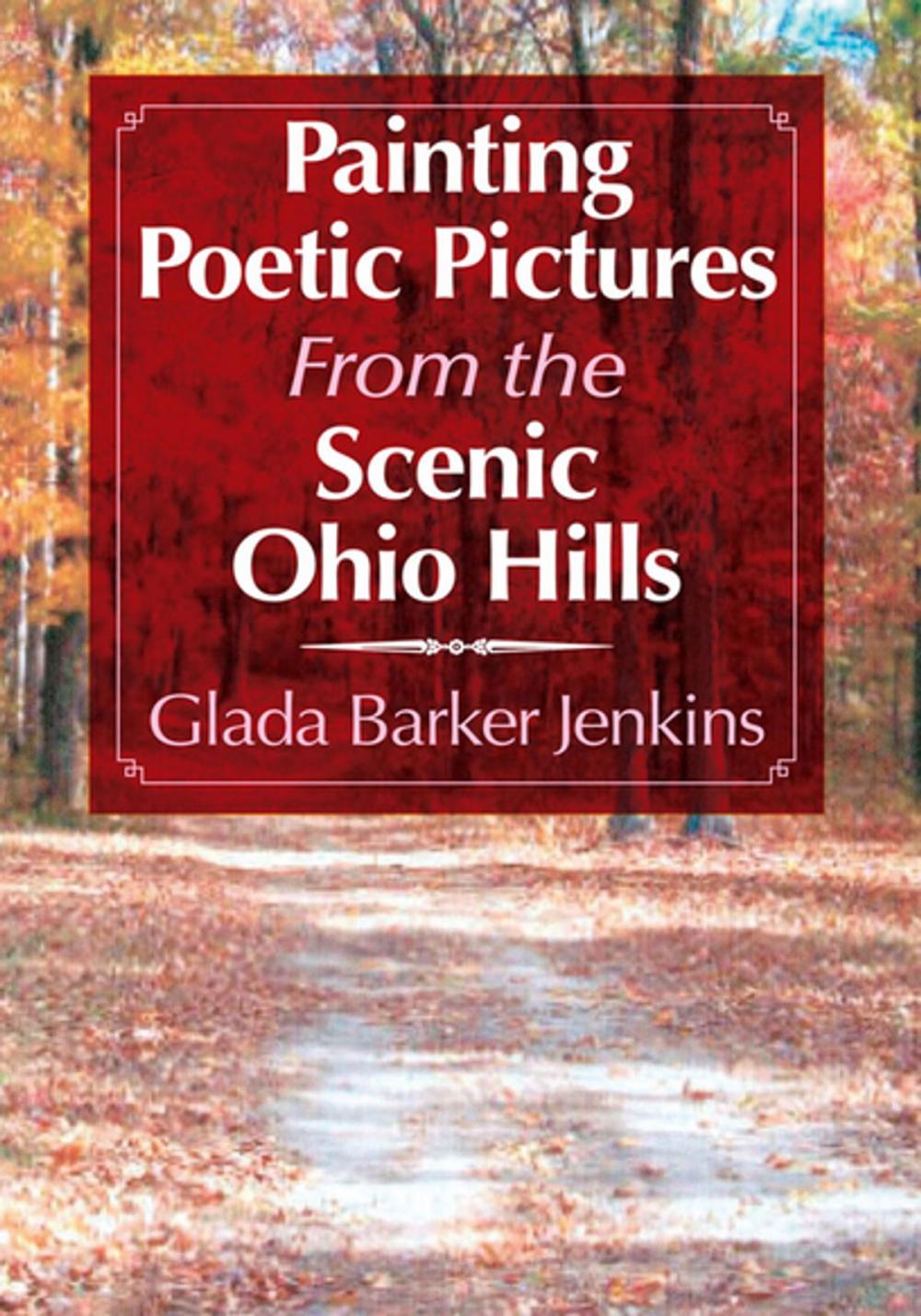 Big bigCover of Painting Poetic Pictures from the Scenic Ohio Hills