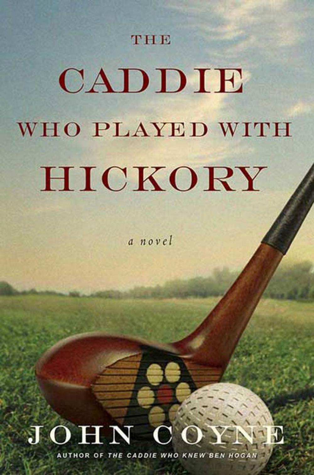 Big bigCover of The Caddie Who Played with Hickory