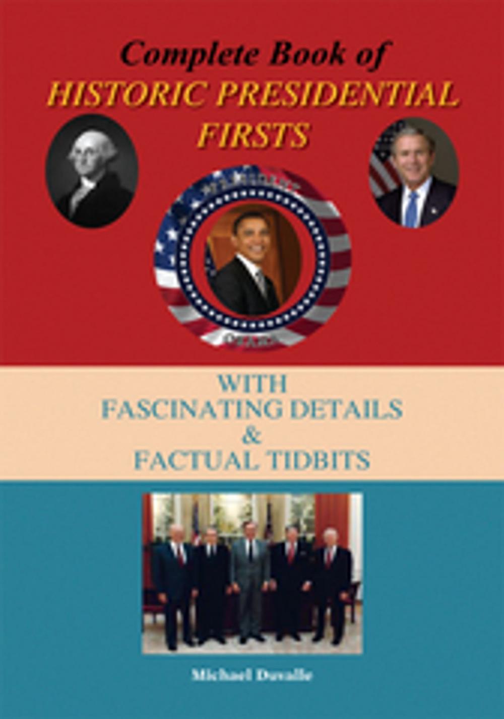 Big bigCover of Complete Book of Historic Presidential Firsts