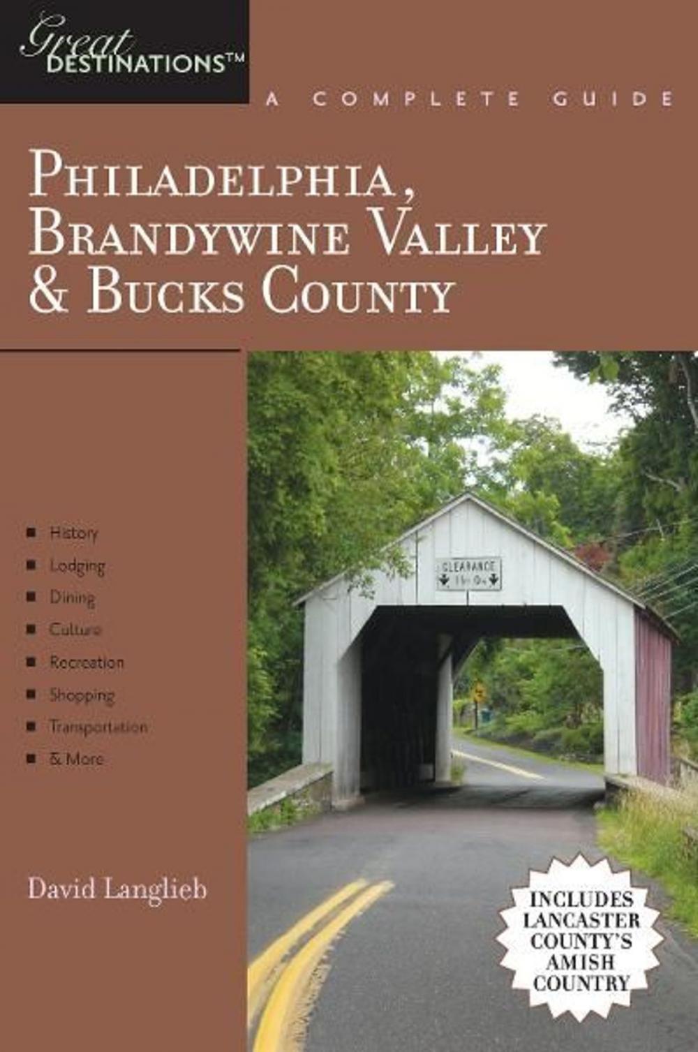 Big bigCover of Explorer's Guide Philadelphia, Brandywine Valley & Bucks County: A Great Destination: Includes Lancaster County's Amish Country