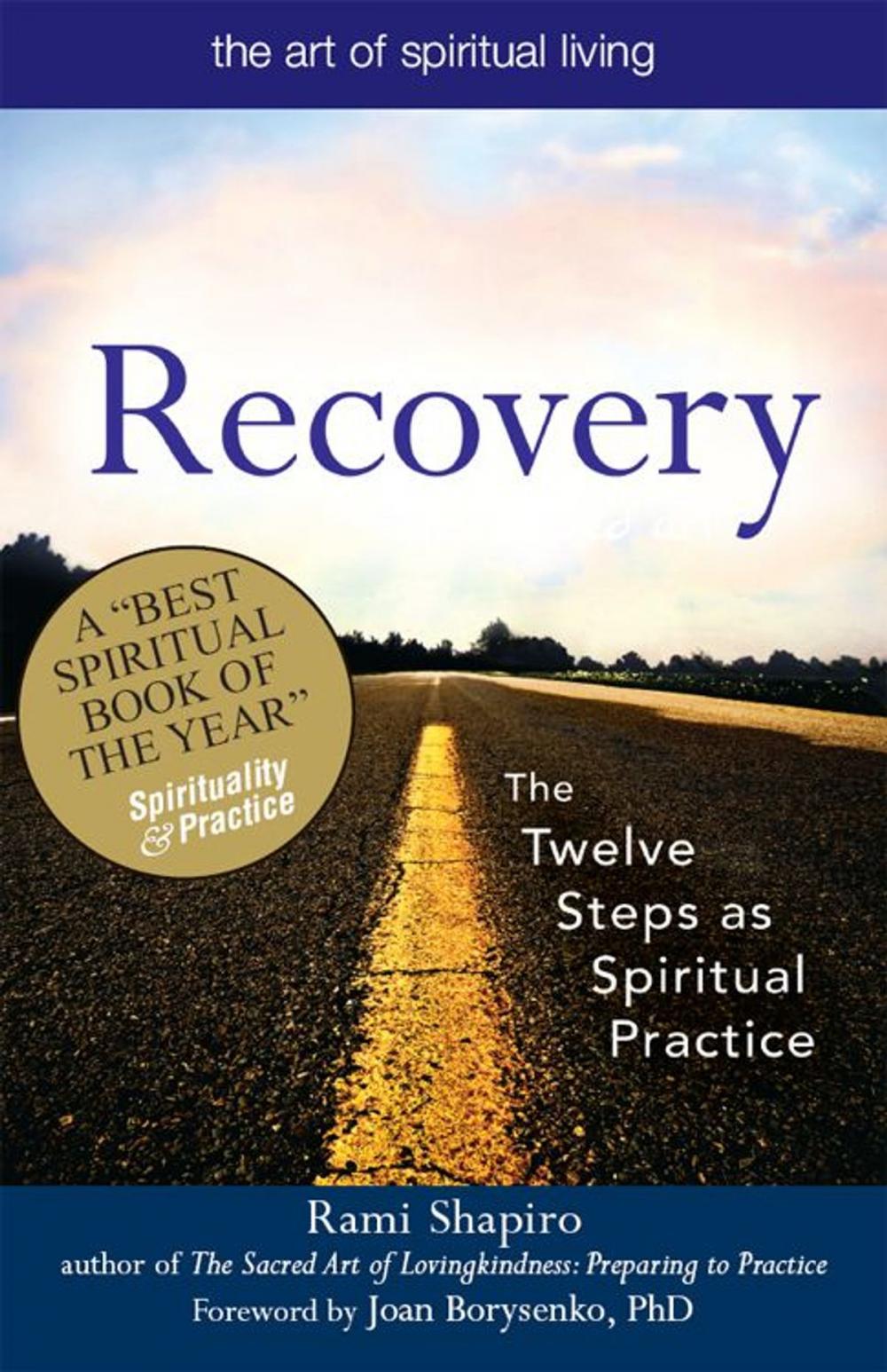 Big bigCover of Recovery--The Sacred Art: The Twelve Steps as Spiritual Practice