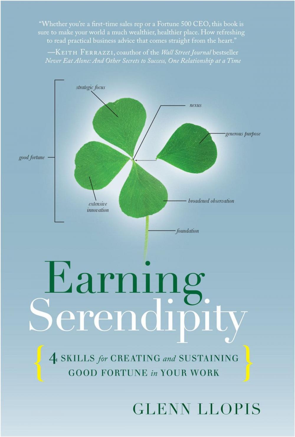 Big bigCover of Earning Serendipity: 4 Skills for Creating and Sustaining Good Fortune in Your Work 