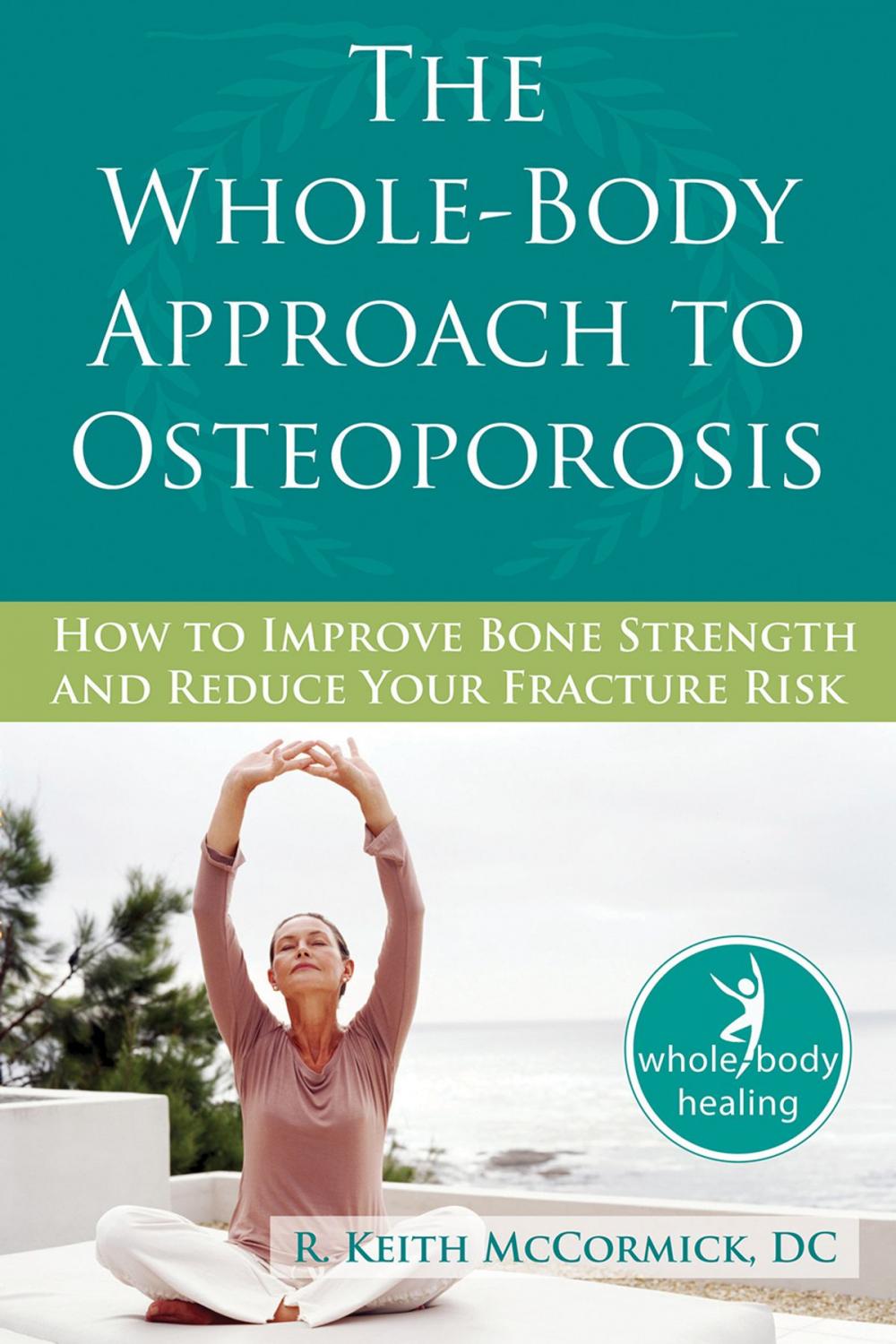 Big bigCover of The Whole-Body Approach to Osteoporosis