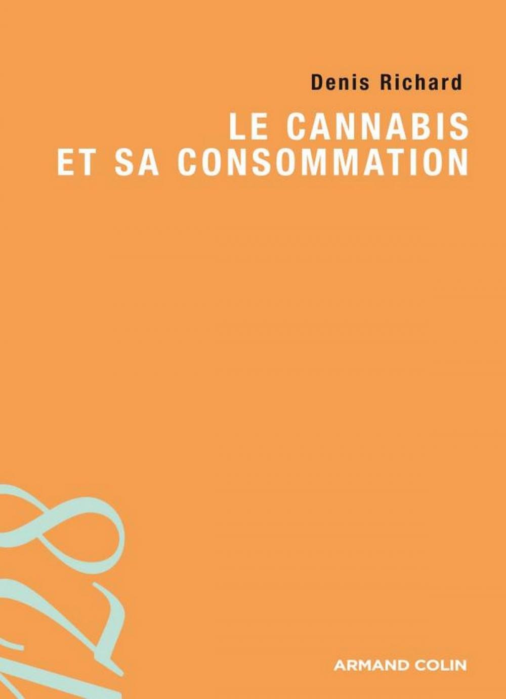 Big bigCover of Le cannabis et sa consommation