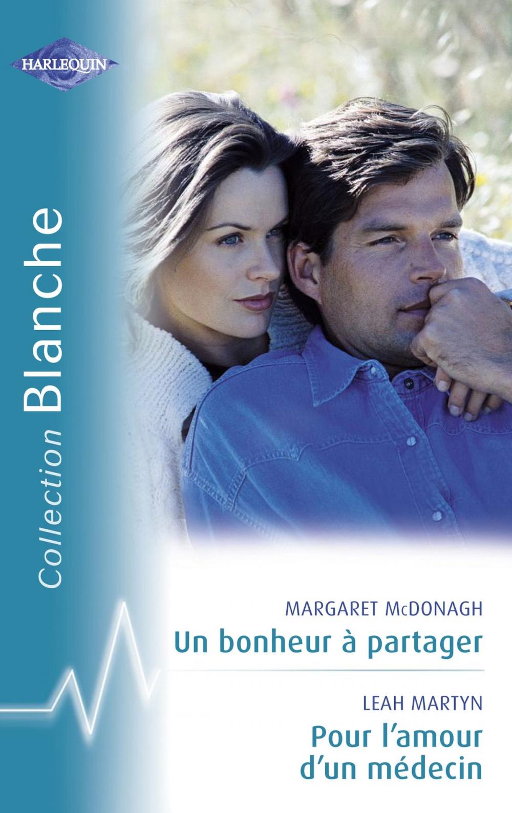 Big bigCover of Un bonheur à partager - Pour l'amour d'un médecin (Harlequin Blanche)