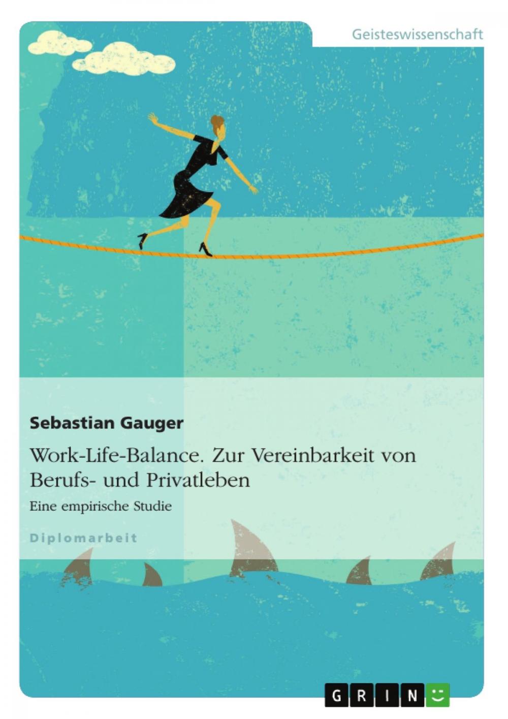 Big bigCover of Work-Life-Balance. Zur Vereinbarkeit von Berufs- und Privatleben