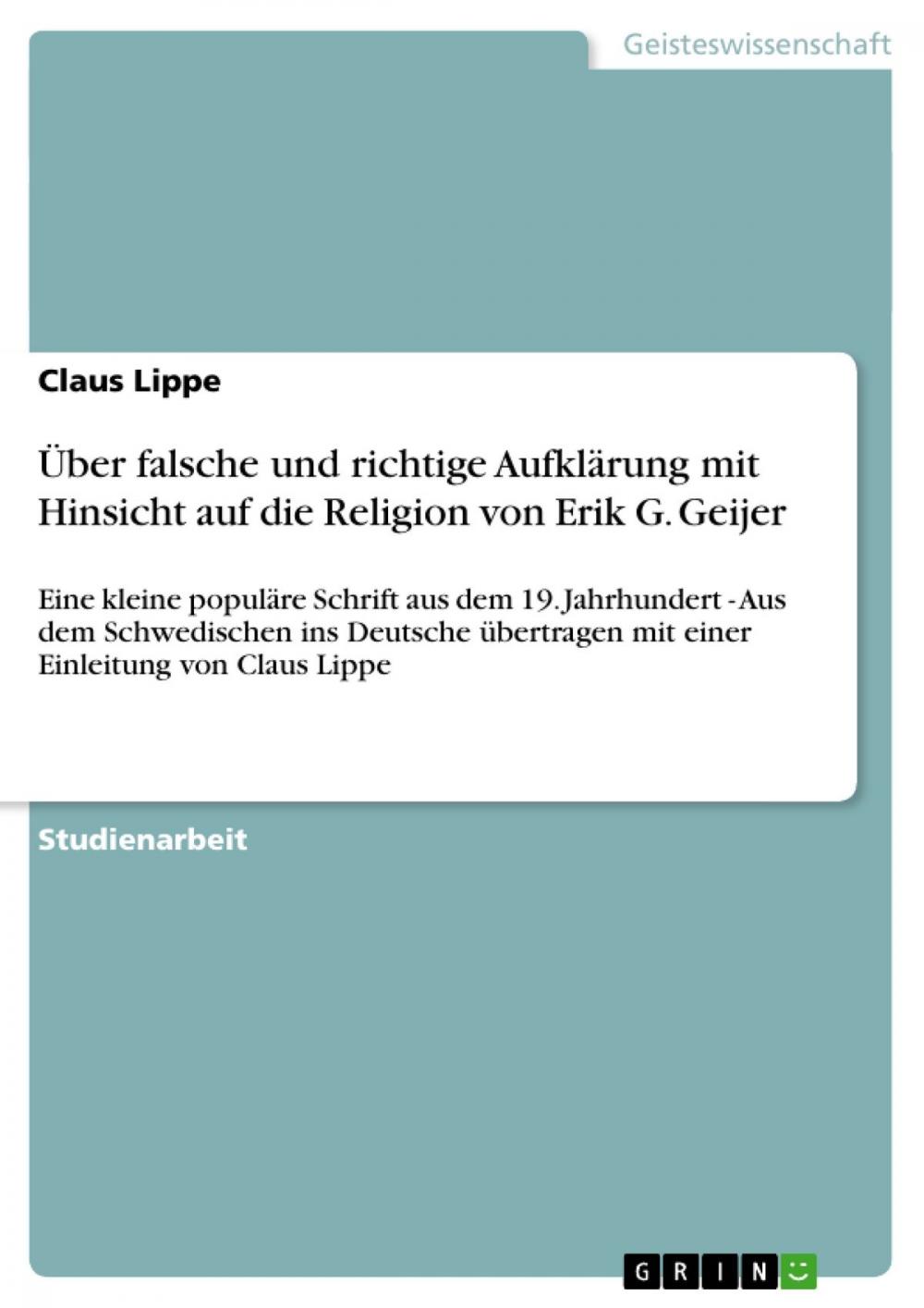 Big bigCover of Über falsche und richtige Aufklärung mit Hinsicht auf die Religion von Erik G. Geijer