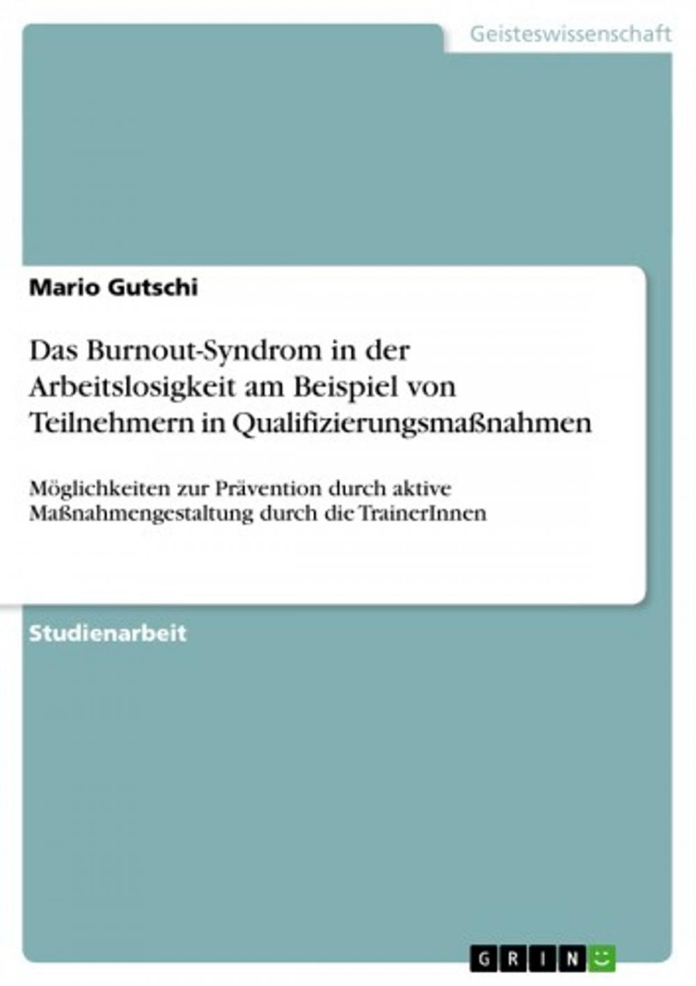 Big bigCover of Das Burnout-Syndrom in der Arbeitslosigkeit am Beispiel von Teilnehmern in Qualifizierungsmaßnahmen