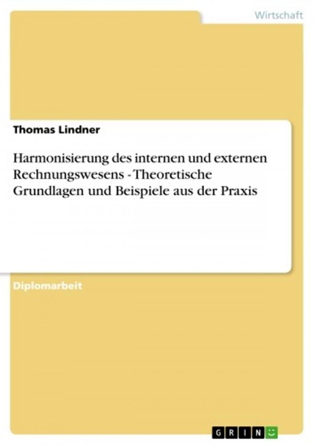 Big bigCover of Harmonisierung des internen und externen Rechnungswesens - Theoretische Grundlagen und Beispiele aus der Praxis