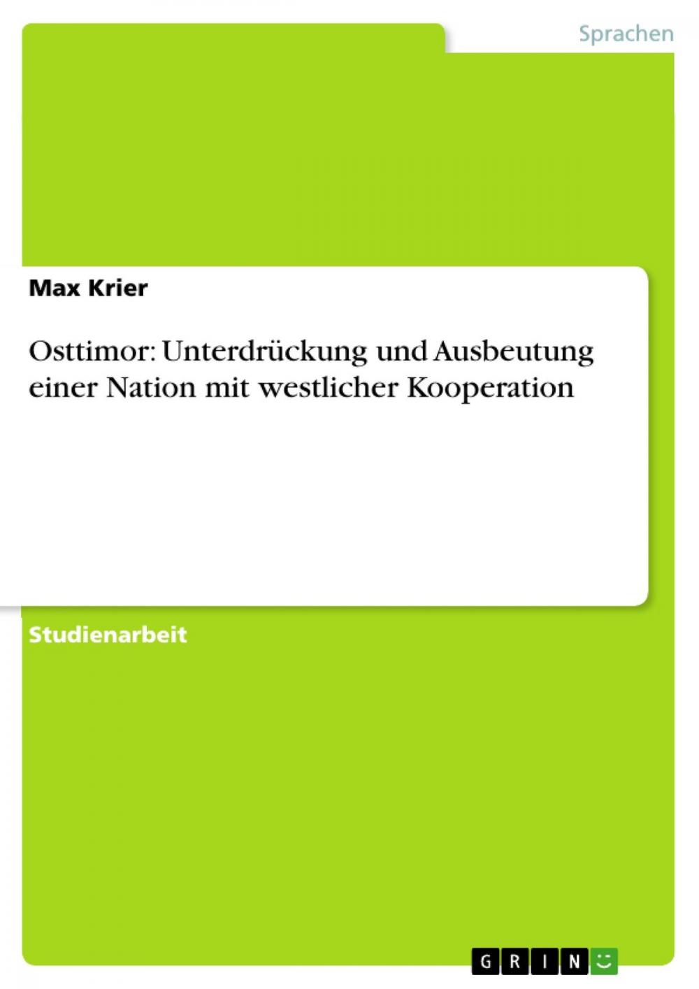 Big bigCover of Osttimor: Unterdrückung und Ausbeutung einer Nation mit westlicher Kooperation