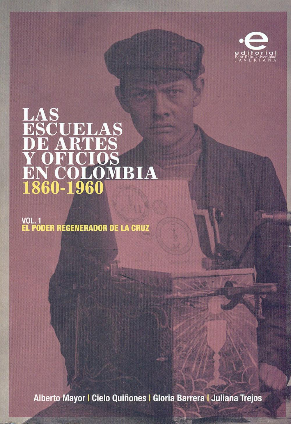 Big bigCover of Las escuelas de artes y oficios en Colombia (1860-1960)