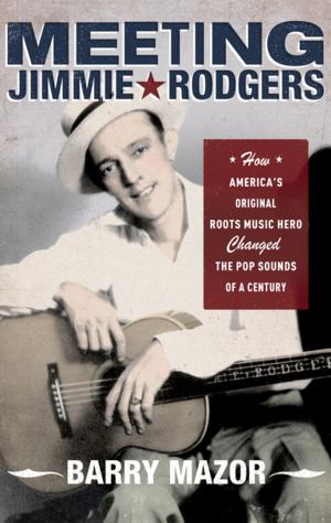 Cover of the book Meeting Jimmie Rodgers by Elizabeth R. Varon